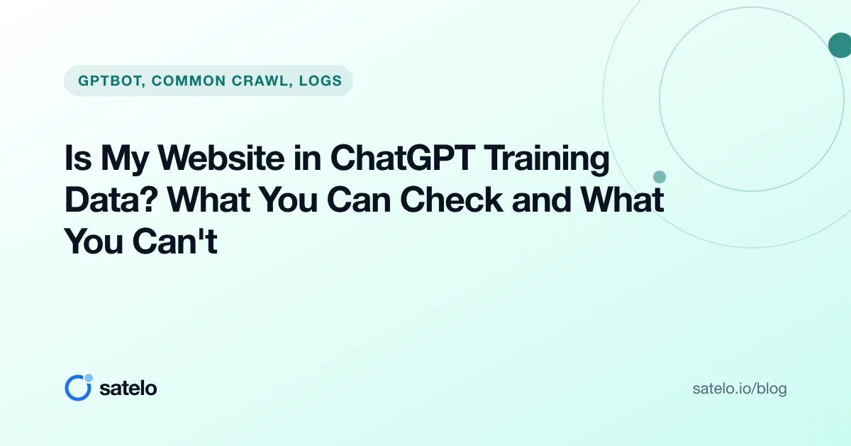 Is My Website in ChatGPT Training Data? What You Can Check and What You Can't