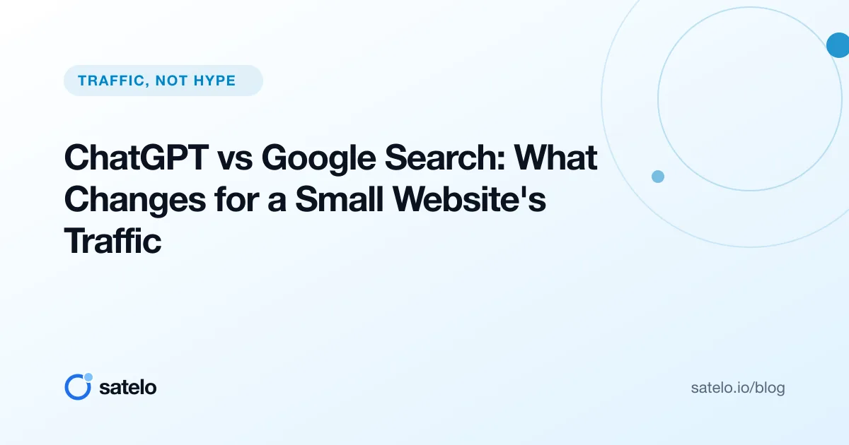 ChatGPT vs Google Search: What Changes for a Small Website's Traffic