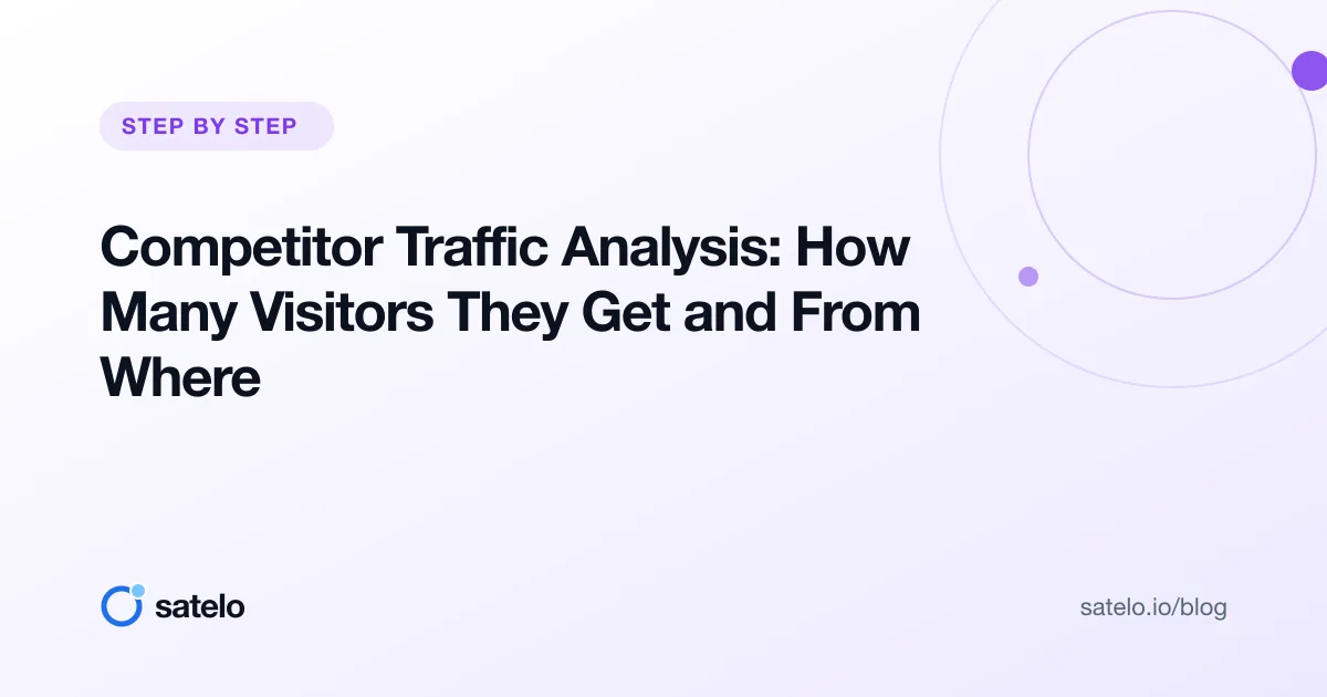 Competitor Traffic Analysis: How Many Visitors They Get and From Where