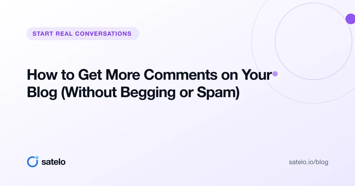 How to Get More Comments on Your Blog (Without Begging or Spam)