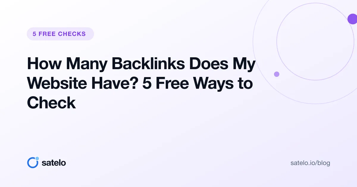 How Many Backlinks Does My Website Have? 5 Free Ways to Check