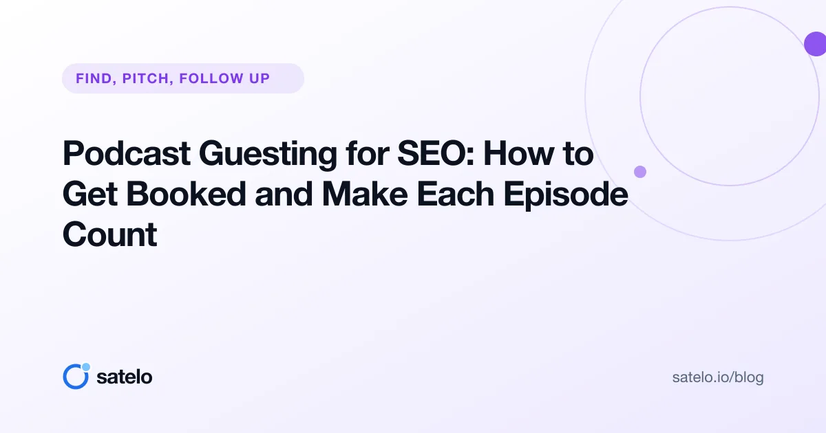 Podcast Guesting for SEO: How to Get Booked and Make Each Episode Count