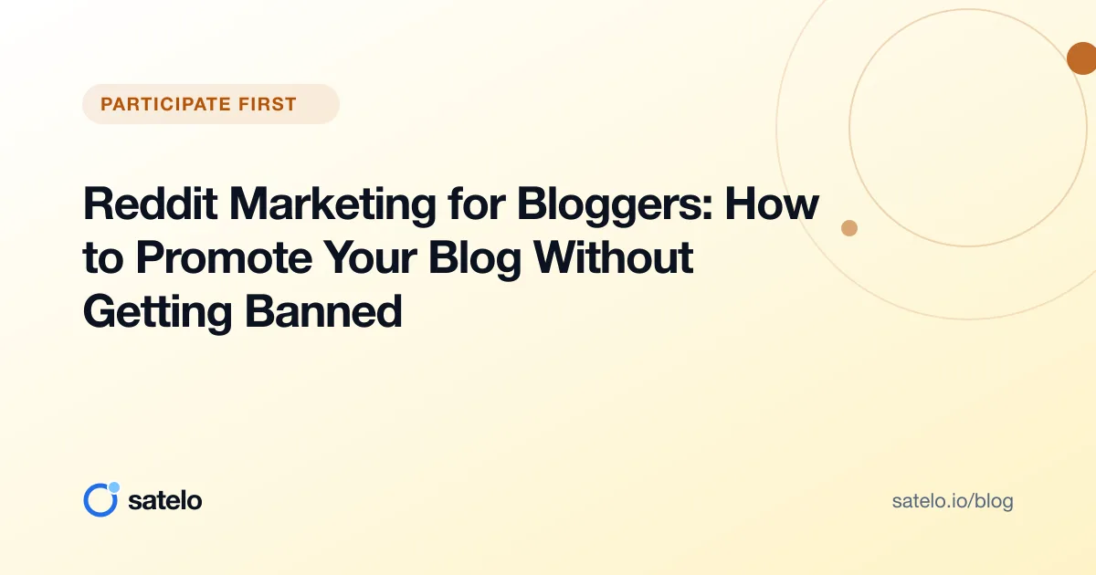 Reddit Marketing for Bloggers: How to Promote Your Blog Without Getting Banned