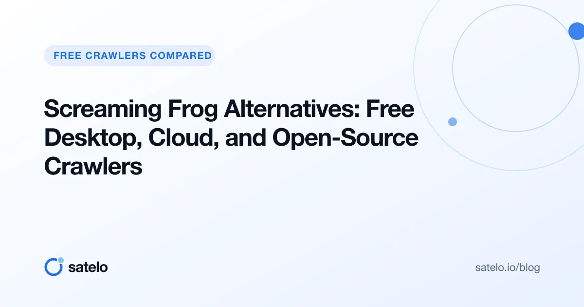 Screaming Frog Alternatives: Free Desktop, Cloud, and Open-Source Crawlers