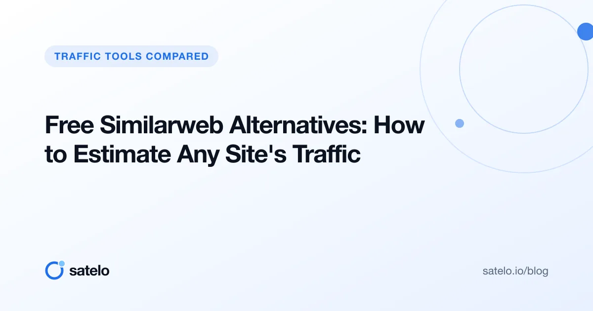 Free Similarweb Alternatives: How to Estimate Any Site's Traffic