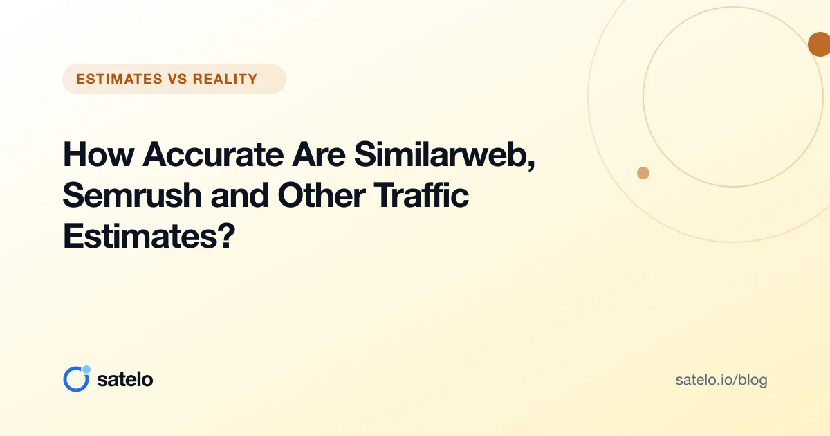 How Accurate Are Similarweb, Semrush and Other Traffic Estimates?