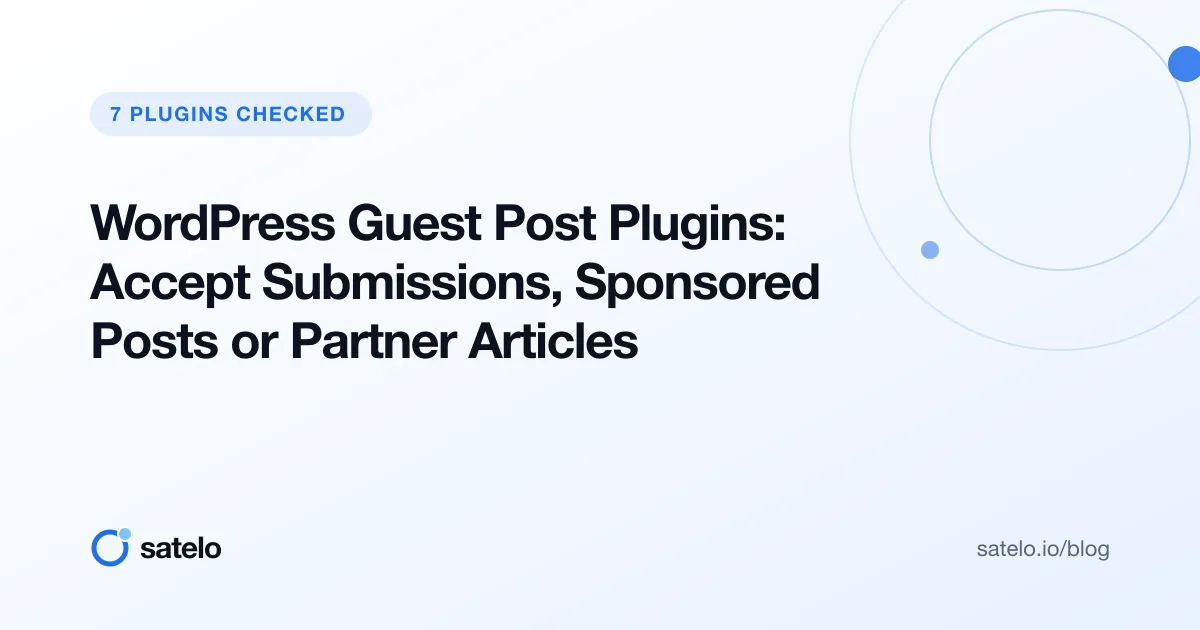 WordPress Guest Post Plugins: Accept Submissions, Sponsored Posts or Partner Articles
